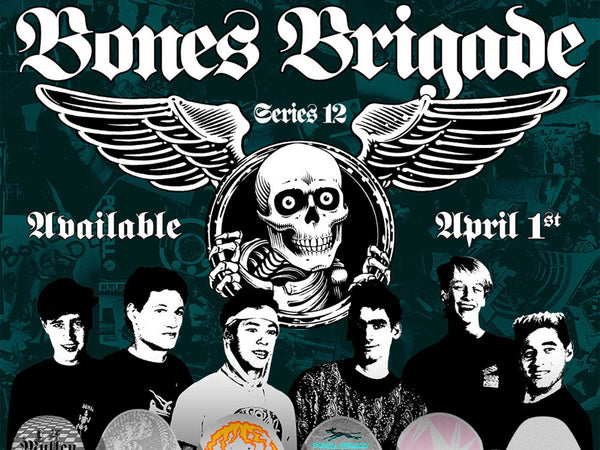 Bones Brigade Series 12 Available  Now